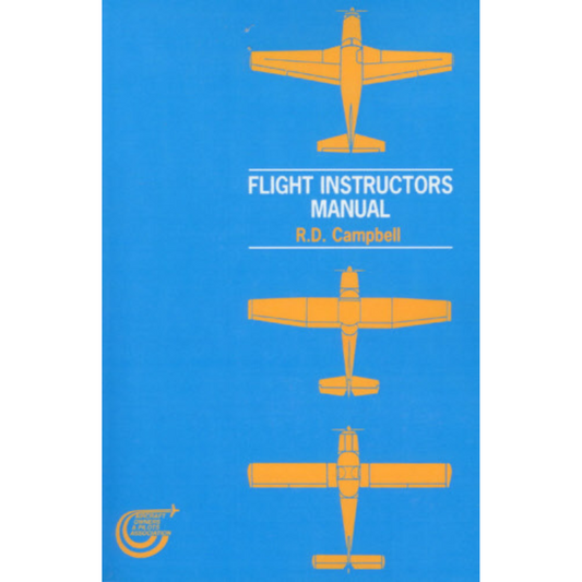 Flight Instructors Manual (R.D. Campbell)