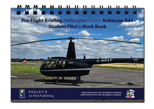 Pre-Flight Briefing (H) for the Robinson R44 Student Pilot's Work Book